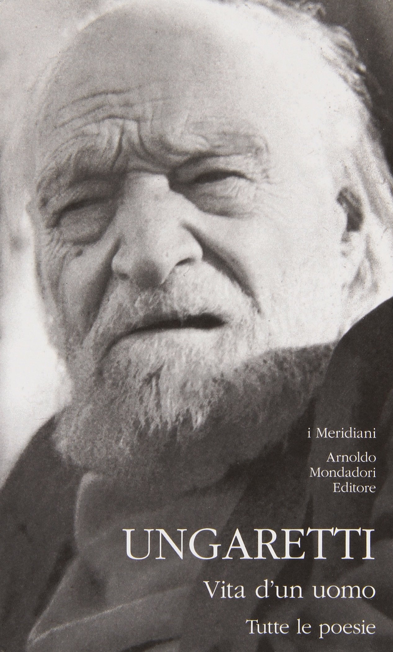 Vita d'un uomo. Tutte le poesie (I Meridiani) Poetry