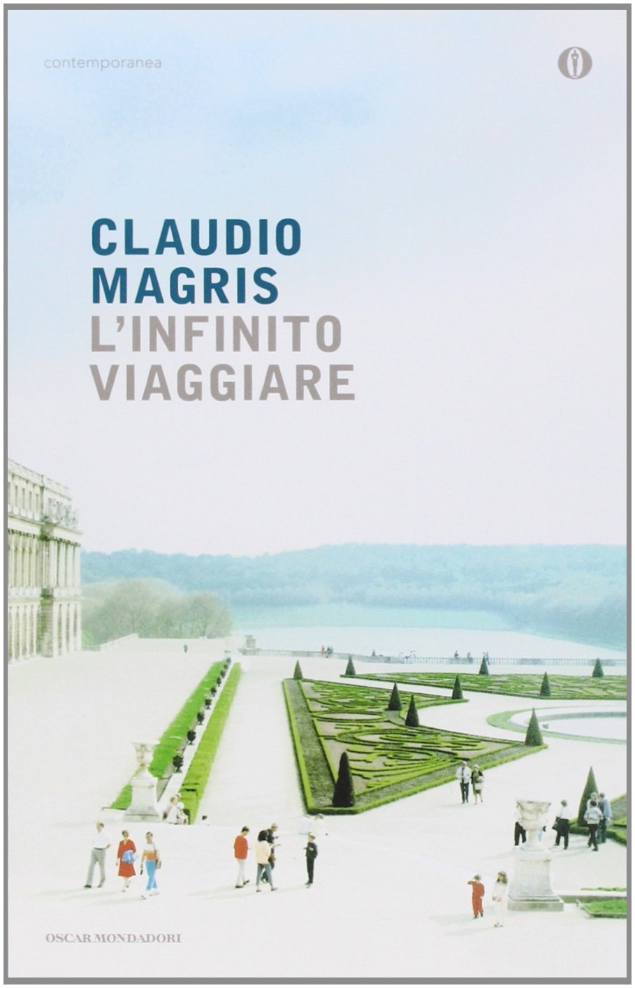 L'infinito viaggiare (Oscar contemporanea) Contemporary literature