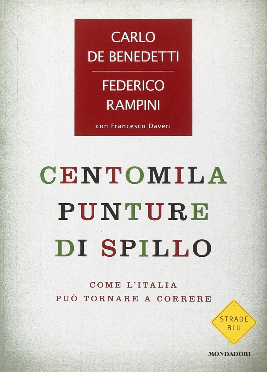 Centomila punture di spillo. Come l'Italia può tornare a correre Business, Finance & Career
