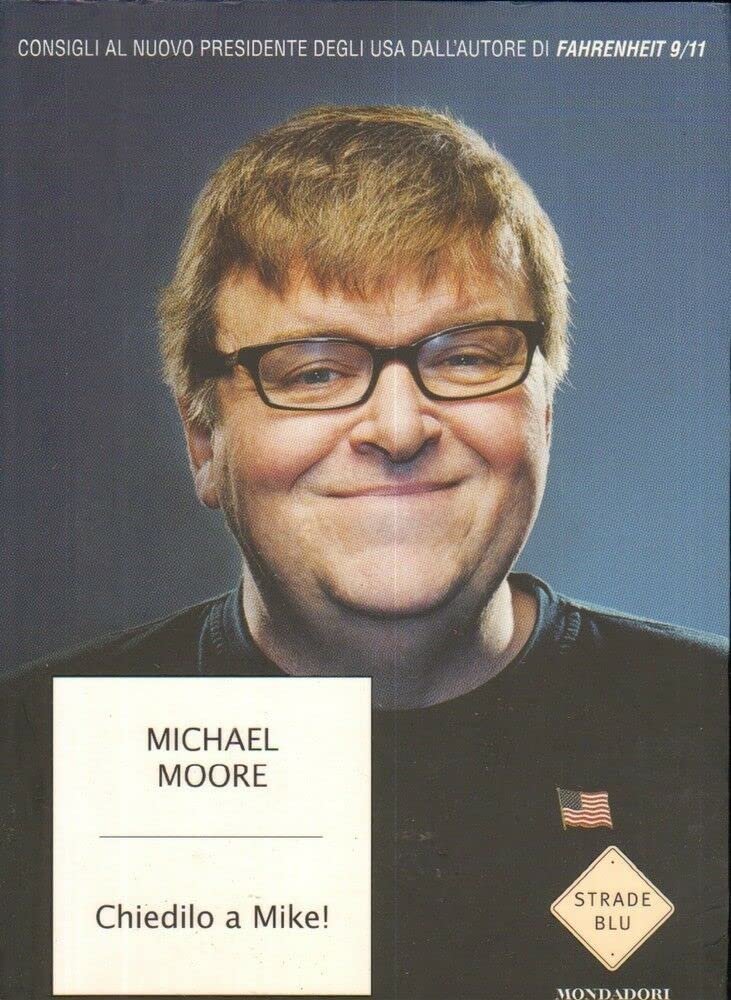 Chiedilo a Mike! Consigli al nuovo presidente degli Stati Uniti book