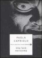 Una luce nerissima (Piccola biblioteca oscar, Band 580) Contemporary literature