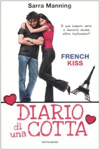 French kiss. Diario di una cotta Contemporary literature