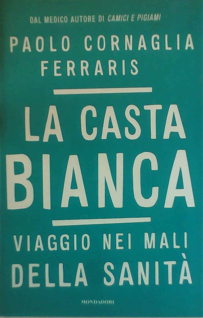 La casta bianca. Viaggio nei mali della sanità book
