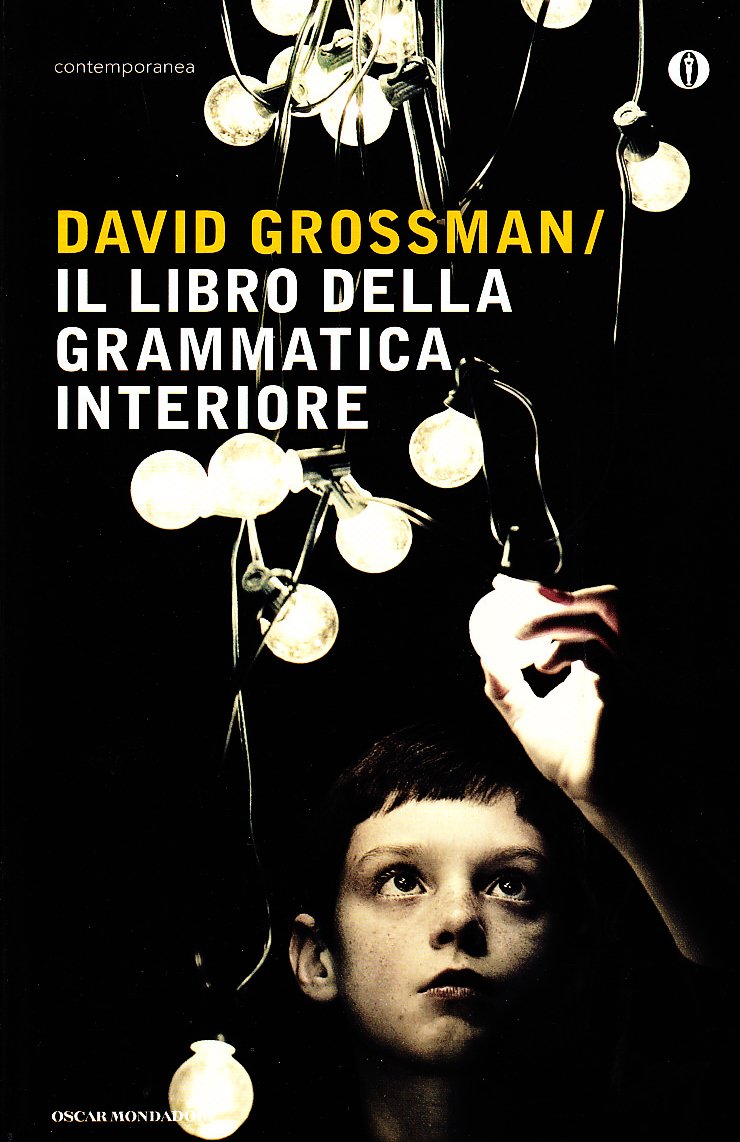 Il libro della grammatica interiore (Oscar contemporanea, Band 1708) Contemporary literature