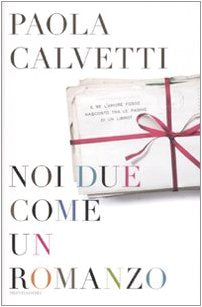 Noi due come un romanzo Contemporary literature