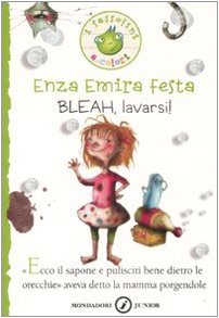 Bleah, lavarsi! (I Sassolini a colori. Verde, Band 32) Non-fiction