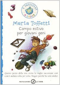 Campo estivo per giovani geni. Ediz. illustrata (I Sassolini a colori. Blu, Band 33) Novels & Short Stories