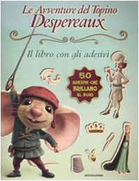 Le avventure del topino Desperaux. Il libro con gli adesivi. Con adesivi Tiptoi & Games