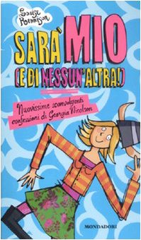Sarà mio (e di nessun'altra!). Nuovissime sconvolgenti confessioni di Georgia Nicolson book