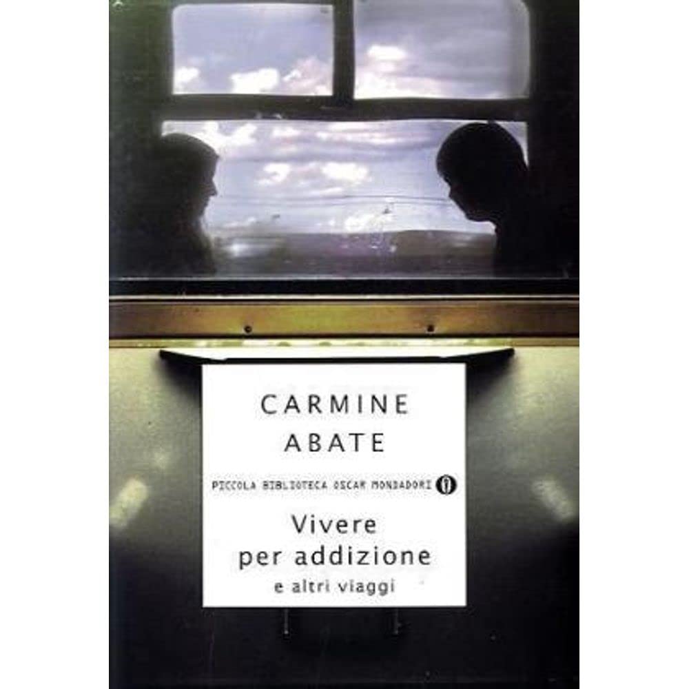 Vivere per addizioni: e altri viaggi (Piccola biblioteca oscar, Band 654) Essays & Short Stories