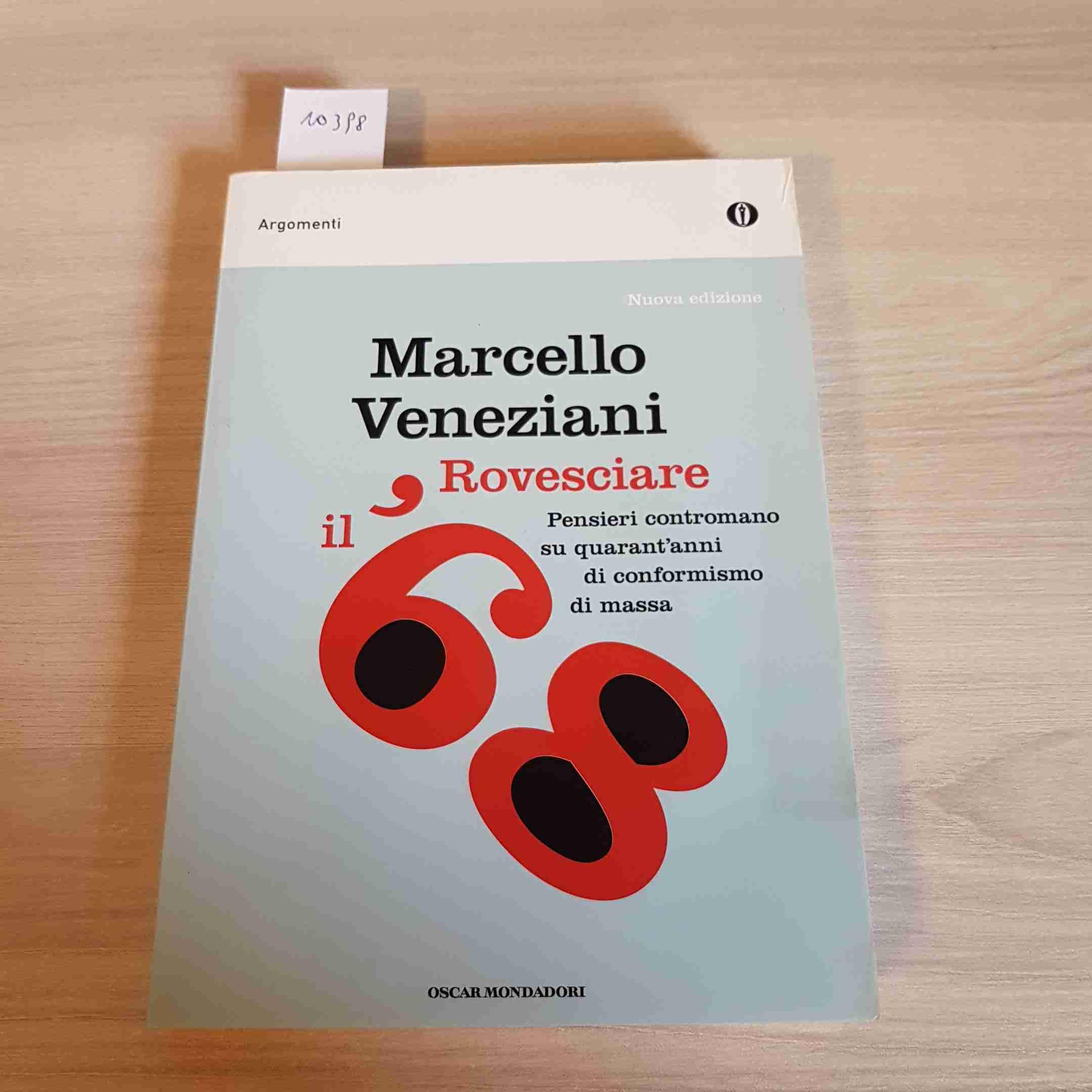 Rovesciare il '68 (Oscar argomenti) Classics