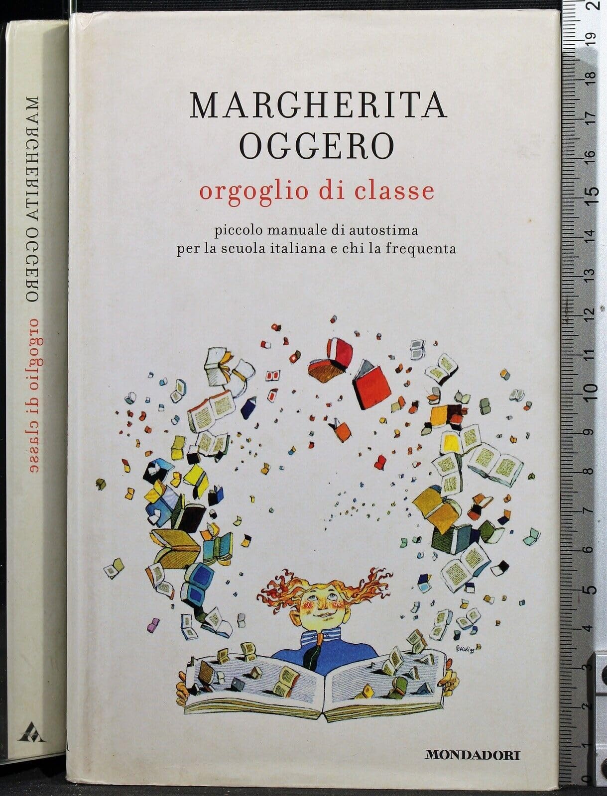 Orgoglio di classe. Piccolo manuale di autostima per la scuola italiana e chi la frequenta book