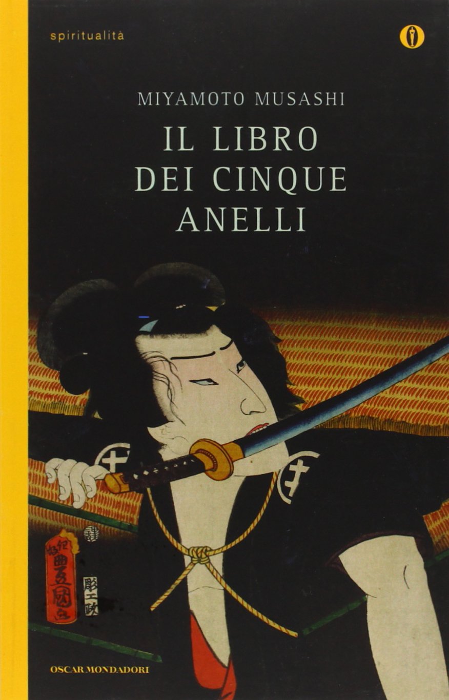Il libro dei cinque anelli (Oscar spiritualità) Philosophy