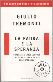 La paura e la speranza. Europa: la crisi globale che si avvicina e la via per superarla book