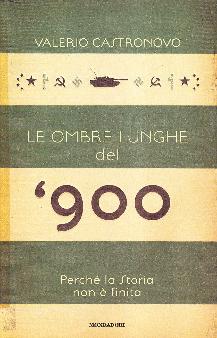 Le ombre lunghe del Novecento. Perché la storia non è finita book