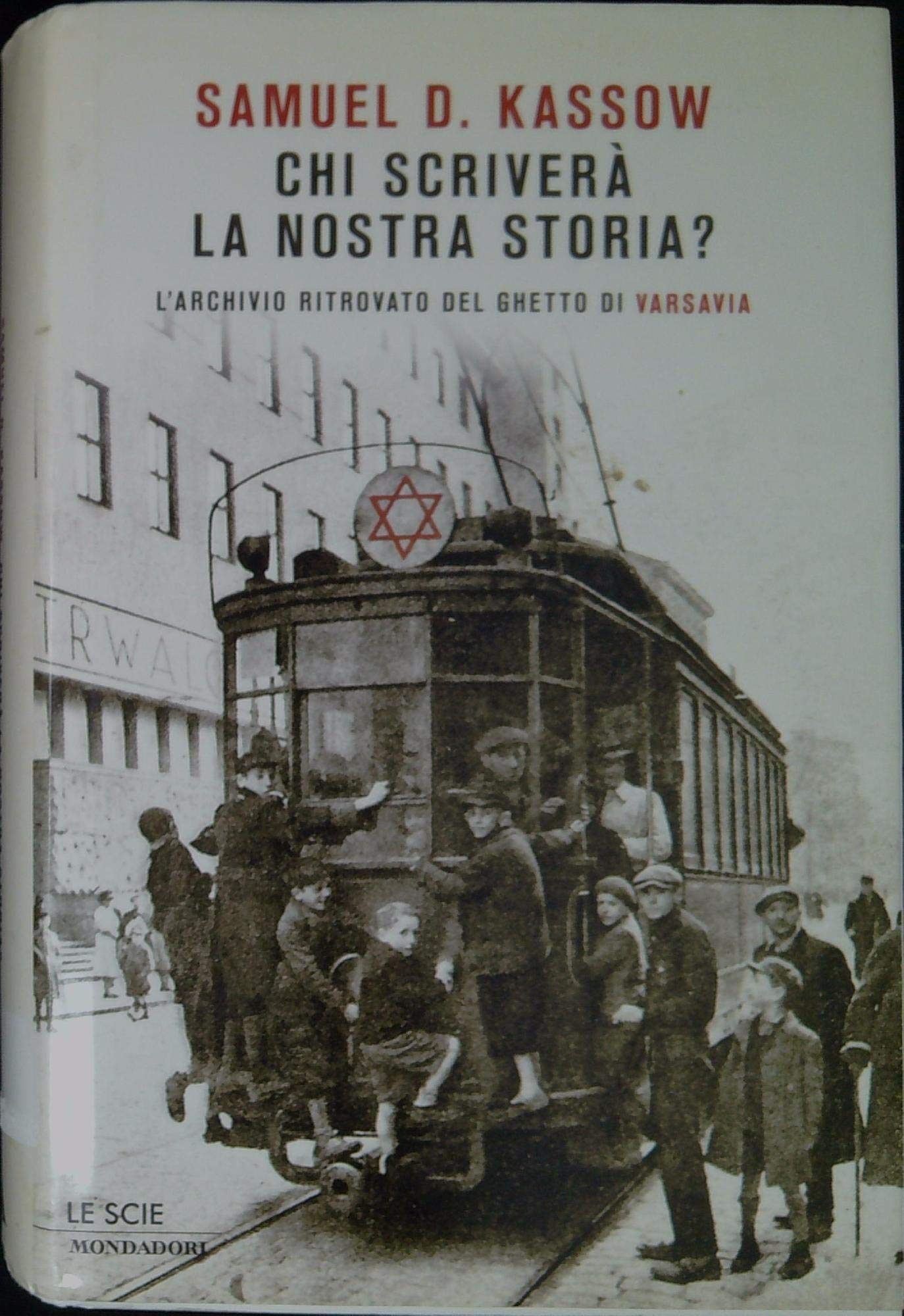 Chi scriverà la nostra storia? L'archivio ritrovato del ghetto di Varsavia book