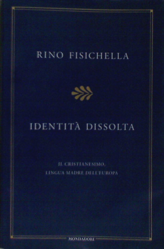 Identità dissolta. Il cristianesimo, lingua madre dell'Europa book