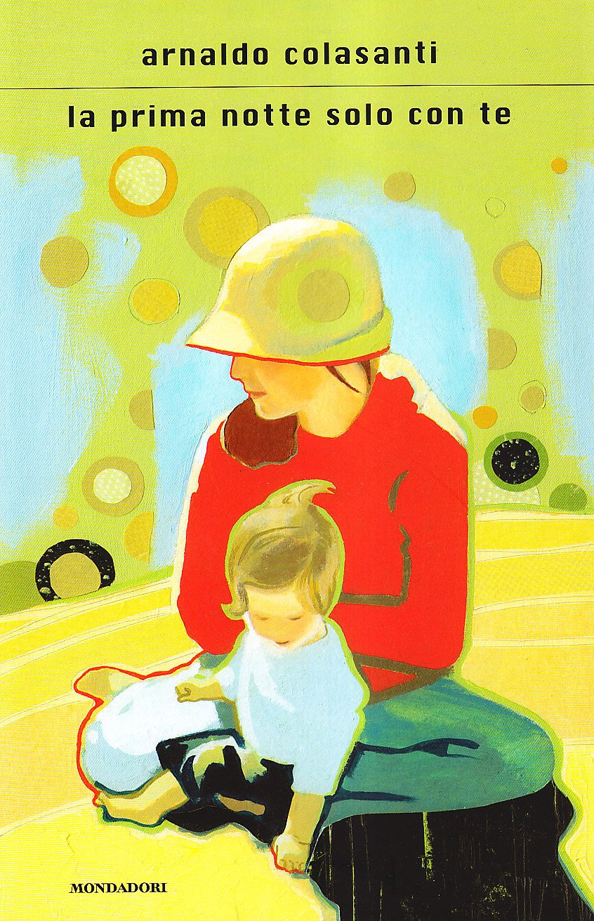 La prima notte solo con te (Scrittori italiani e stranieri) Contemporary literature