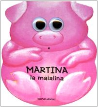 Martina la maialina. I dondolibri. Ediz. illustrata Tiptoi & Games
