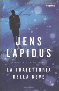 La traiettoria della neve. Trilogia di Stoccolma book