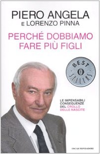 Perché dobbiamo fare più figli. Le impensabili conseguenze del crollo delle nascite book