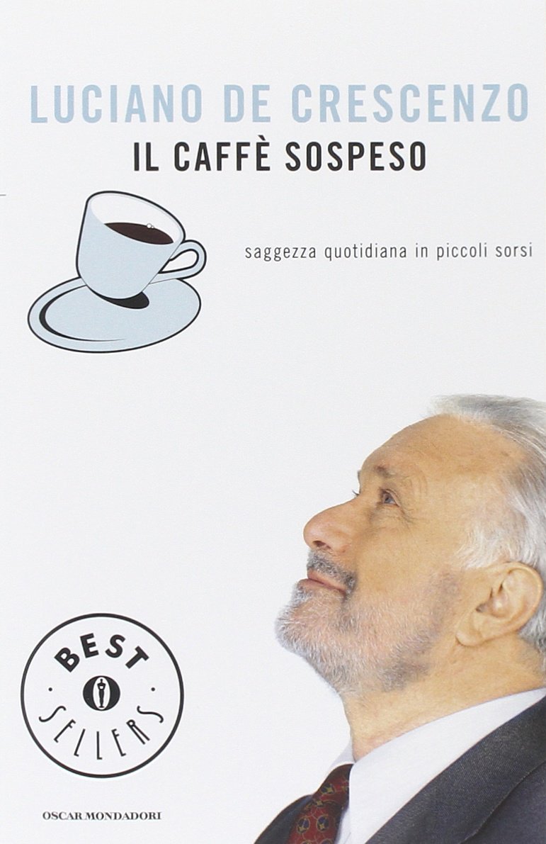 Il caffè sospeso. Saggezza quotidiana in piccoli sorsi (Oscar bestsellers, Band 1933) Philosophy