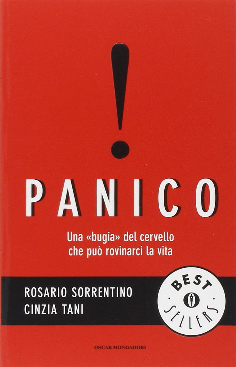 Panico. Una «bugia» del cervello che può rovinarci la vita (Oscar bestsellers, Band 1979) Medicine
