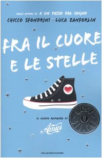 Fra il cuore e le stelle (Oscar grandi bestsellers, Band 1969) Contemporary literature Books