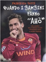Quando i bambini fanno «Ahò». Con DVD book