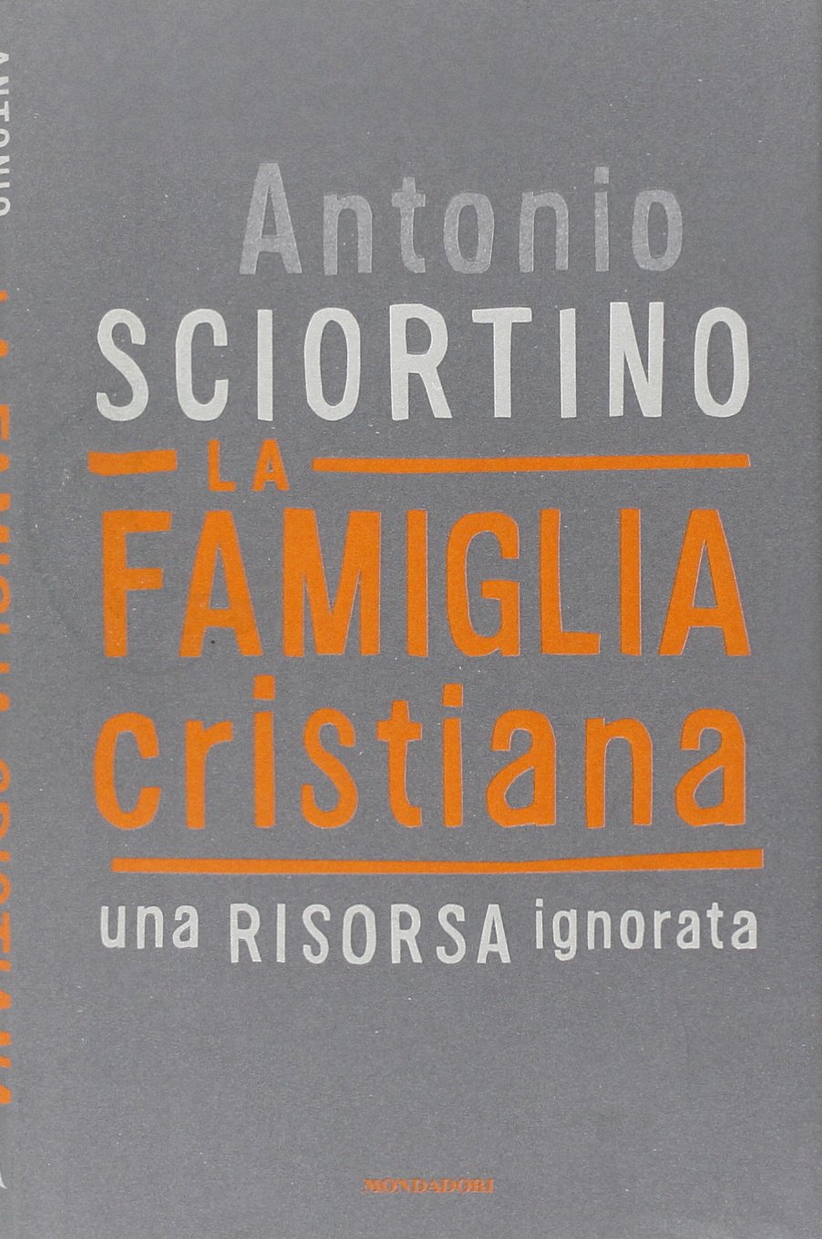 La famiglia cristiana. Una risorsa ignorata (Frecce) Partnership & Love