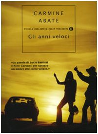 Gli anni veloci (Piccola biblioteca oscar, Band 637) Contemporary literature