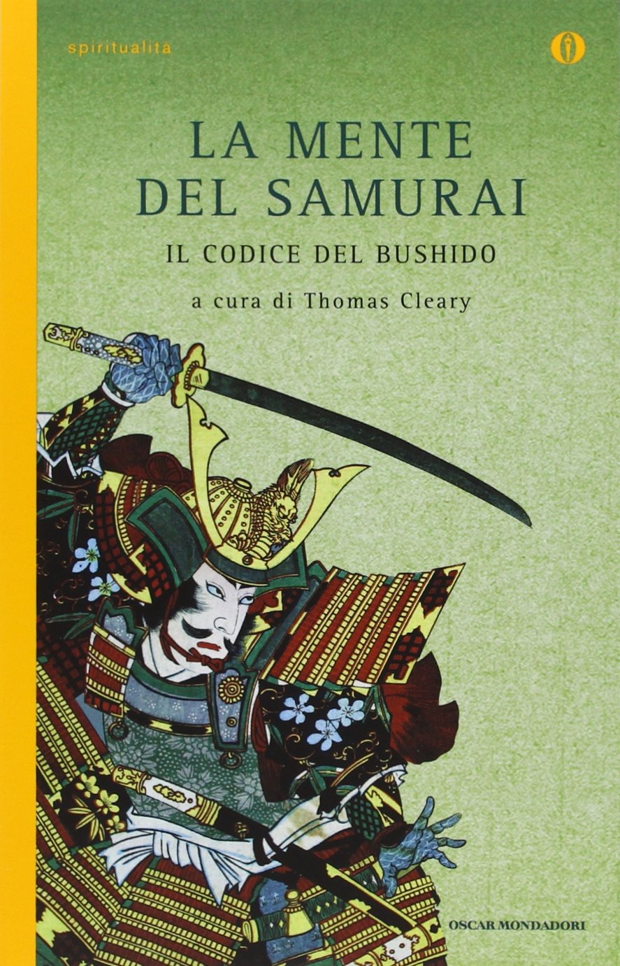 La mente del samurai. Il codice del Bushido (Oscar spiritualità) Philosophy
