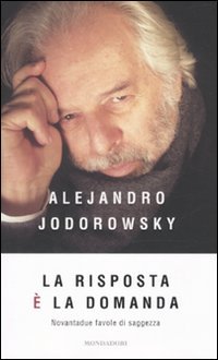 La risposta è la domanda. Novantadue favole di saggezza Essays & Short Stories