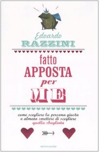 Fatto apposta per me. Come scegliere la persona giusta o almeno smettere di scegliere quella sbagliata Parents & Children
