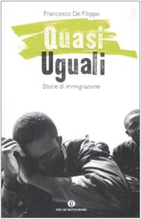 Quasi uguali. Storie di immigrazione Books