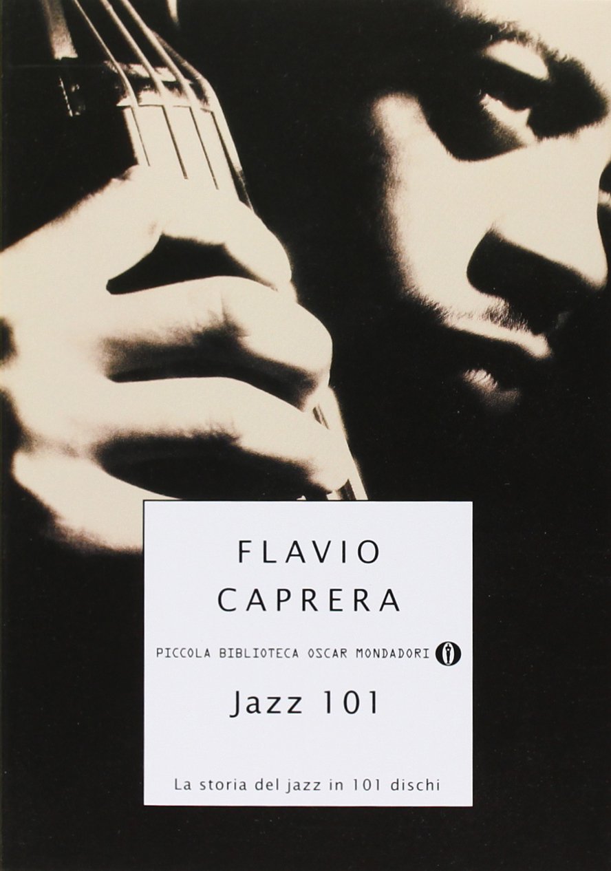 Jazz 101. La storia del jazz in 101 dischi book