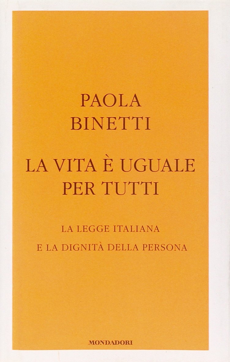 La vita è uguale per tutti. La legge italiana e la dignità della persona (Frecce) Law
