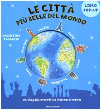 Le città più belle del mondo. Libro pop-up book