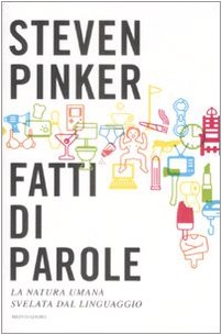 Fatti di parole. La natura umana svelata dal linguaggio book