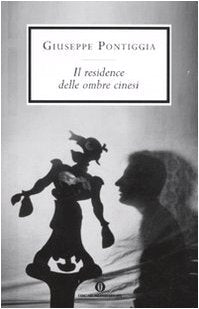 Il residence delle ombre cinesi (Oscar scrittori moderni, Band 1988) Contemporary literature