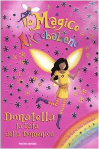 Donatella, la fata della domenica. Il magico arcobaleno (Vol. 35) book