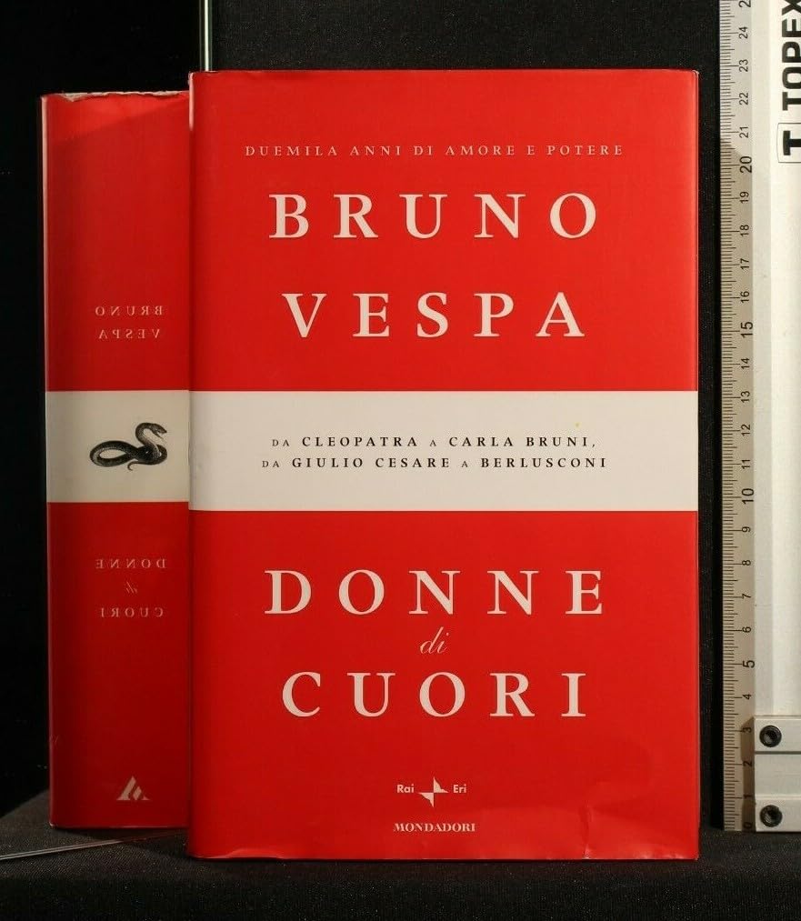 Donna di cuori: Duemila anni di amore e potere. Da Cleopatra a Carla Bruni, da Giulio Cesare a Berlusconi (I libri di Bruno Vespa) Books