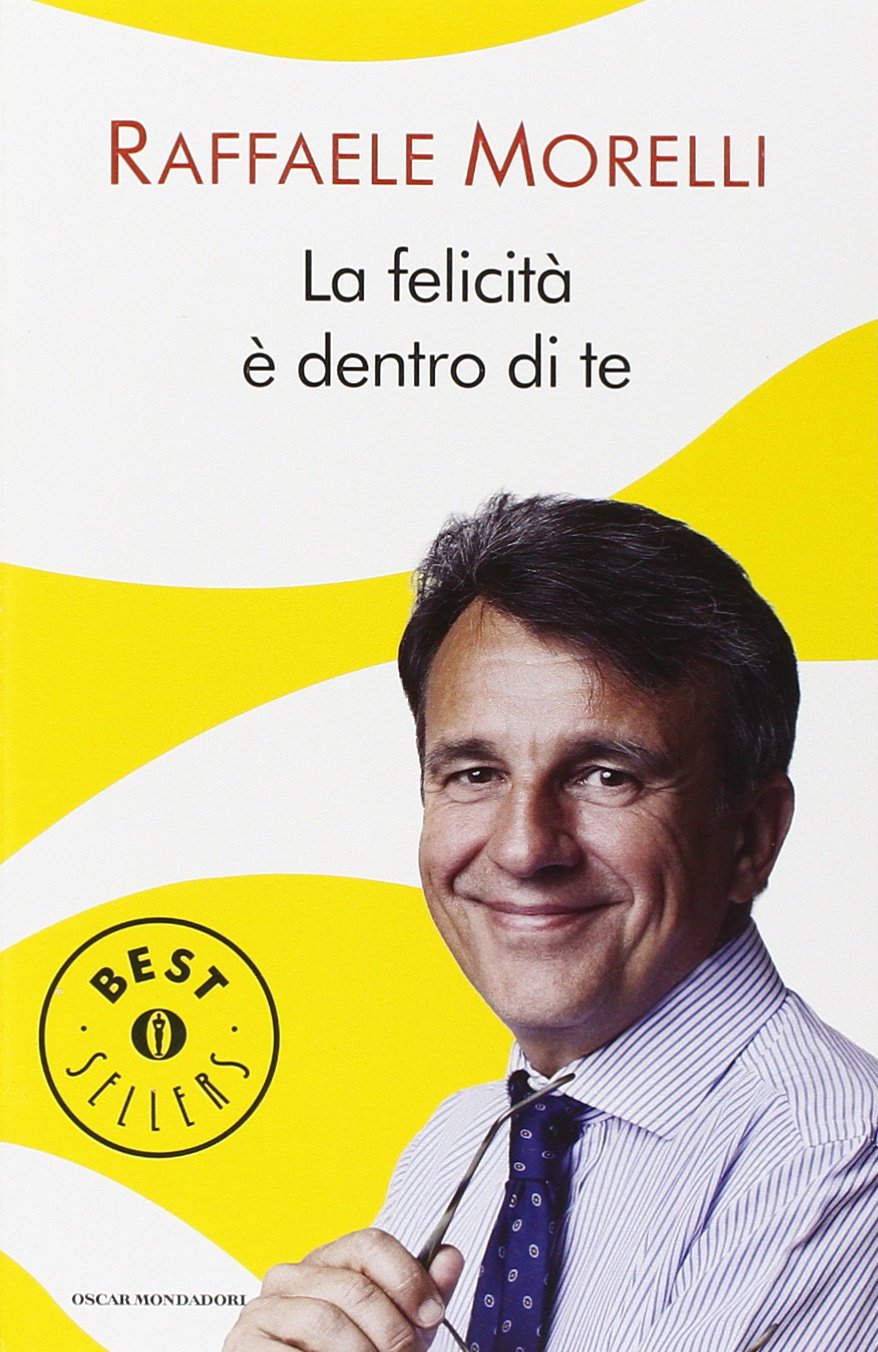 La felicità è dentro di te (Oscar grandi bestsellers) Lifestyle