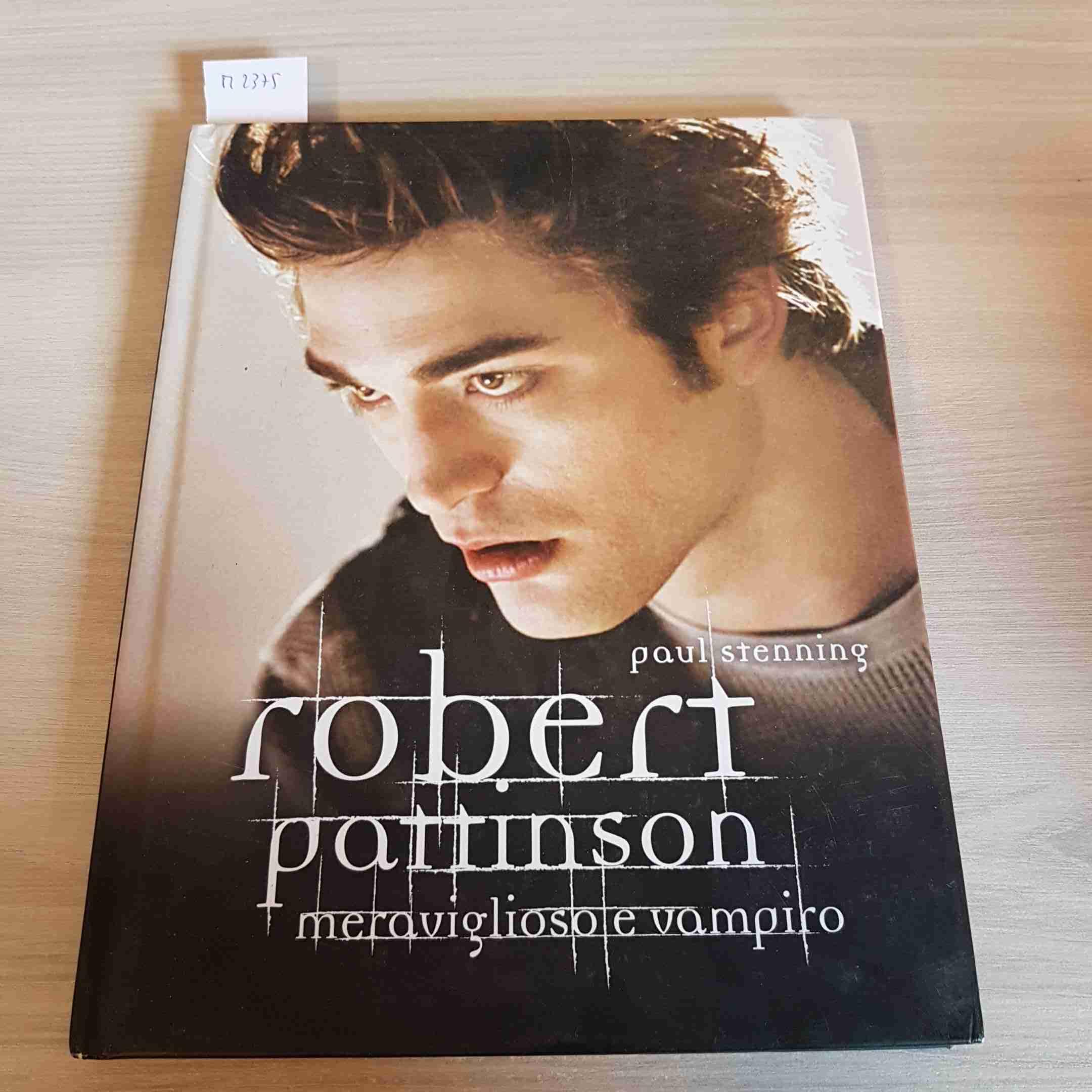 Robert Pattinson. Meraviglioso e vampiro. Ediz. illustrata Education