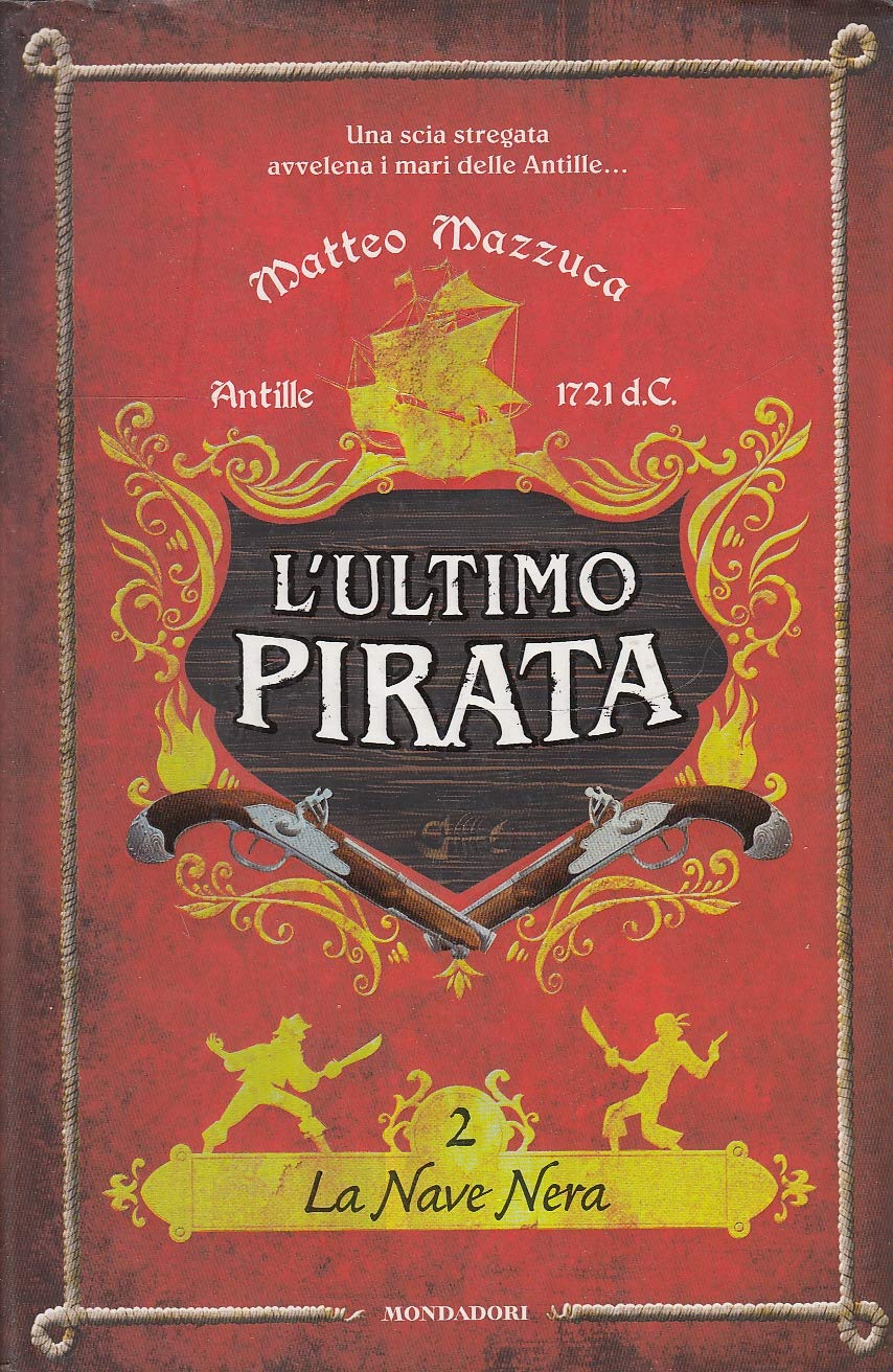 La nave nera. L'ultimo pirata (Vol. 2) (I Grandi) Novels & Short Stories