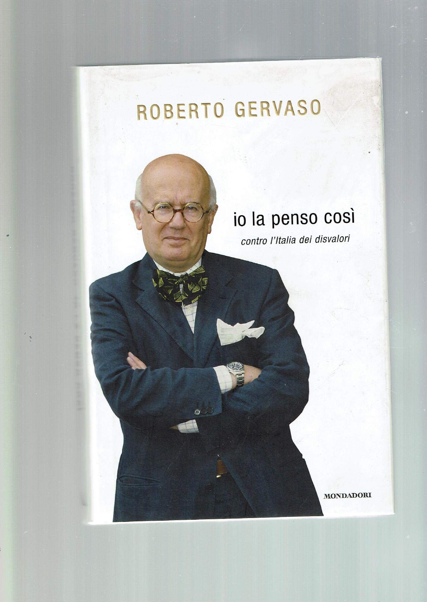 Io la penso così. Contro l'Italia dei disvalori book