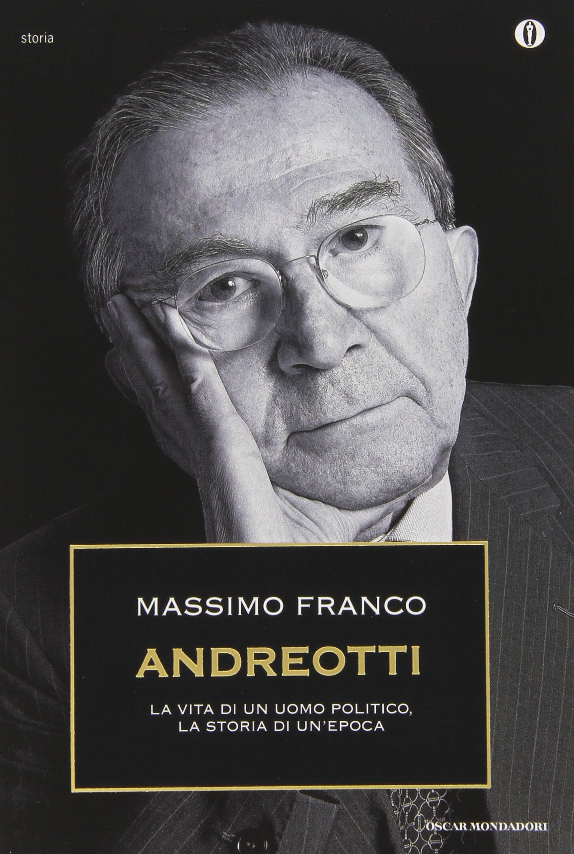 Andreotti. La vita di un uomo politico, la storia di un'epoca book