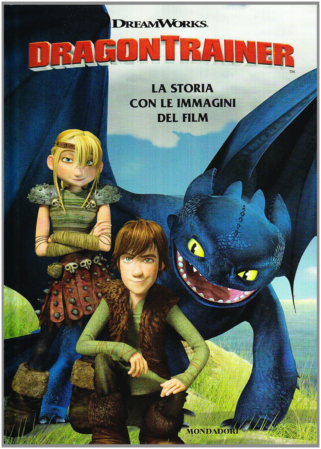 Dragon Trainer. La storia con le immagini del film Non-fiction