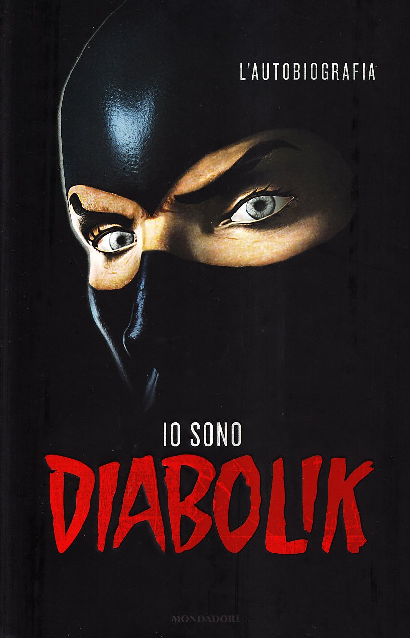 Io sono Diabolik. L'autobiografia book