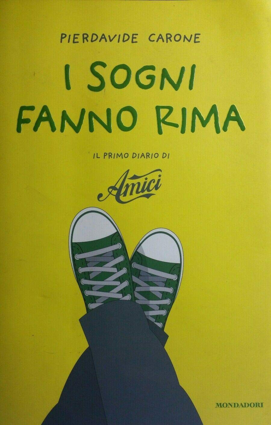 I sogni fanno rima. Il primo diario di «Amici» Essays & Short Stories